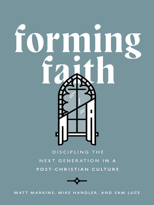 Title details for Forming Faith by Matt Markins - Available